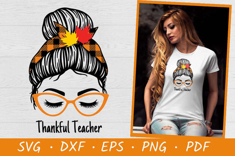 Thankful Teacher | Fall Messy Bun SVG | Teacher SVG SVG Irina Ostapenko 