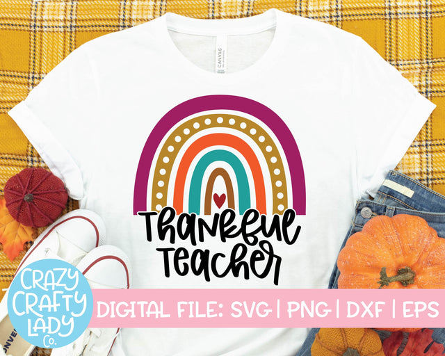 Thankful Teacher Rainbow | Fall | Thanksgiving School Quote SVG Cut File Bundle SVG Crazy Crafty Lady Co. 