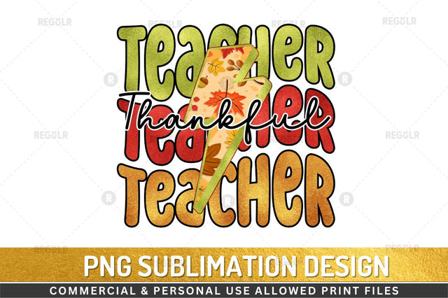 Thankful teacher Sublimation Design Sublimation Regulrcrative 