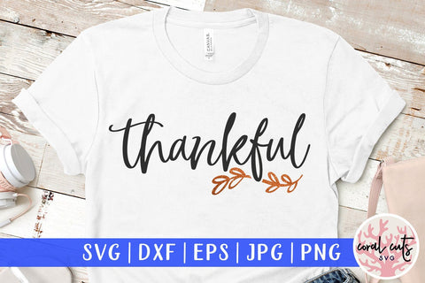 Thankful – Thanksgiving SVG EPS DXF PNG Cutting Files SVG CoralCutsSVG 
