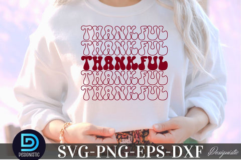 Thankful, Thanksgiving SVG SVG DESIGNISTIC 