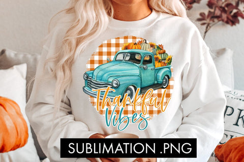 Thankful Vibes Sublimation PNG Sublimation Freeling Design House 