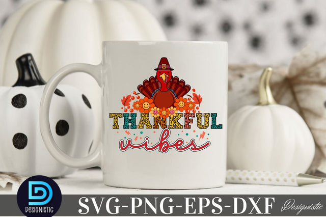 Thankful vibes, Thanksgiving SVG Design SVG DESIGNISTIC 