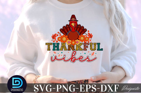 Thankful vibes, Thanksgiving SVG Design SVG DESIGNISTIC 
