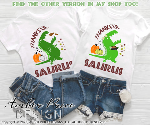 Thankfulsaurus SVG PNG DXF | Kid's Thanksgiving shirt SVG | Thanksgiving Dinosaur T-Rex SVG SVG Amber Price Design 