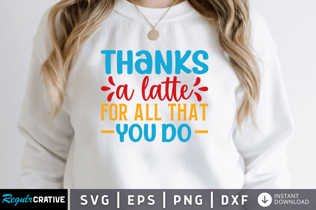 Thanks a latte for all that you do svg - So Fontsy