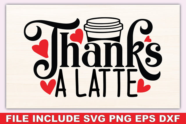 Thanks A Latte SVG Ariyan 