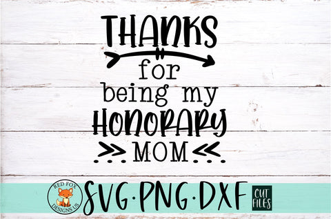 Thanks For Being My Honorary Mom SVG, Best Bonus Mom Ever Svg, Step Mom SVG SVG RedFoxDesignsUS 