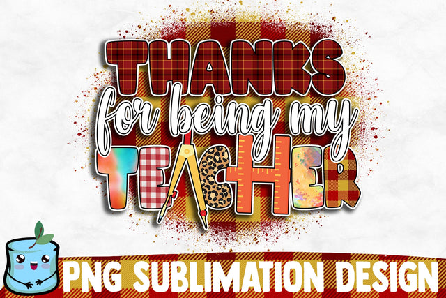 Thanks For Being My Teacher Sublimation Design Sublimation MintyMarshmallows 