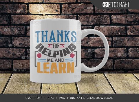 Thanks For Helping Me And Learn SVG Cut File, Teacher Svg, Teacher Appreciation, Book Svg, Last Day Of School Svg, Teacher Quotes, TG 02890 SVG ETC Craft 