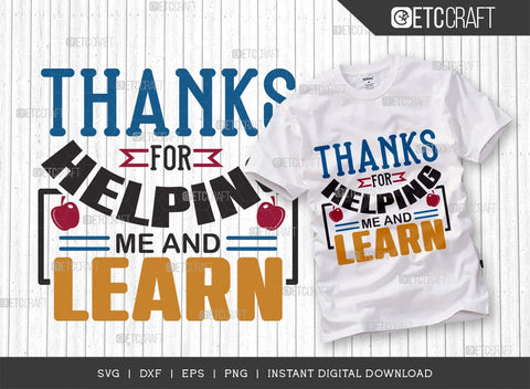 Thanks For Helping Me And Learn SVG Cut File, Teacher Svg, Teacher Appreciation, Book Svg, Last Day Of School Svg, Teacher Quotes, TG 02890 SVG ETC Craft 