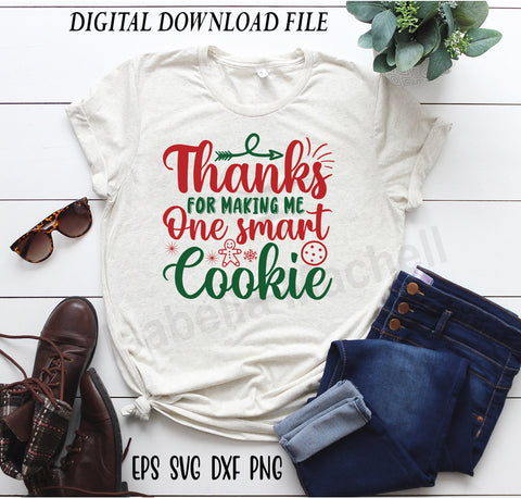 Thanks for making me one smart cookie svg, Christmas svg, Christmas Santa svg, Cooking for santa svg SVG Isabella Machell 