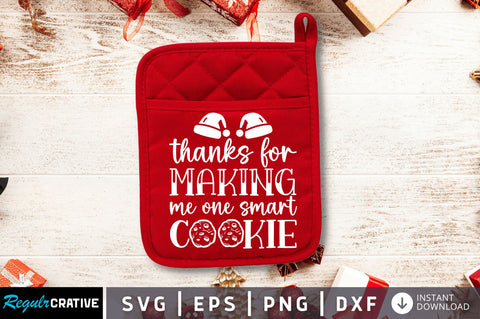 Thanks for making me one smart cookie SVG SVG Regulrcrative 