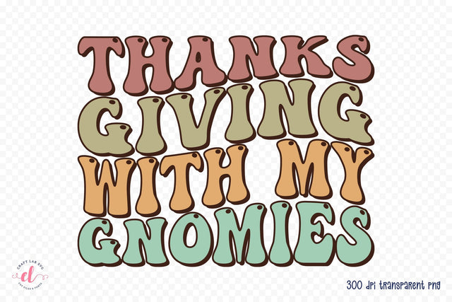 Thanks Giving with My Gnomies PNG Retro Sublimation Sublimation CraftLabSVG 
