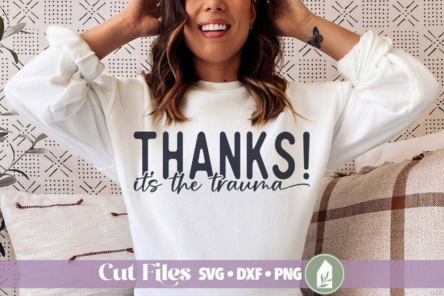 Thanks It's the Trauma SVG, Funny Mental Health Awareness SVG SVG LilleJuniper 