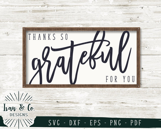 Thanks so Grateful for You SVG Files | Fall | Autumn | Inspirational | Thanksgiving SVG (749676383) SVG Ivan & Co. Designs 