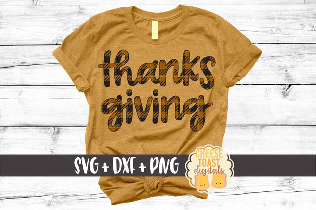 Thanksgiving - Buffalo Plaid Thanksgiving SVG PNG DXF Cut Files SVG Cheese Toast Digitals 
