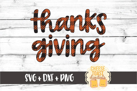 Thanksgiving - Buffalo Plaid Thanksgiving SVG PNG DXF Cut Files SVG Cheese Toast Digitals 