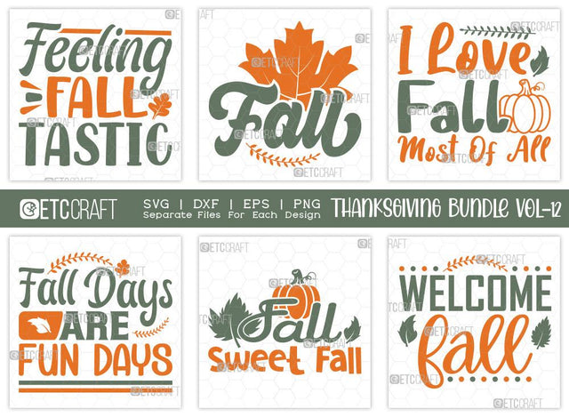 Thanksgiving Bundle Vol-12 | Feeling Fall Tastic Svg | Fall Svg | I Love Fall Most Of All Svg | Fall Days Are Fun Days Svg | Fall Sweet Fall Svg | Welcome Fall | Thanksgiving Quotes SVG ETC Craft 