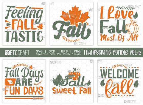 Thanksgiving Bundle Vol-12 | Feeling Fall Tastic Svg | Fall Svg | I Love Fall Most Of All Svg | Fall Days Are Fun Days Svg | Fall Sweet Fall Svg | Welcome Fall | Thanksgiving Quotes SVG ETC Craft 