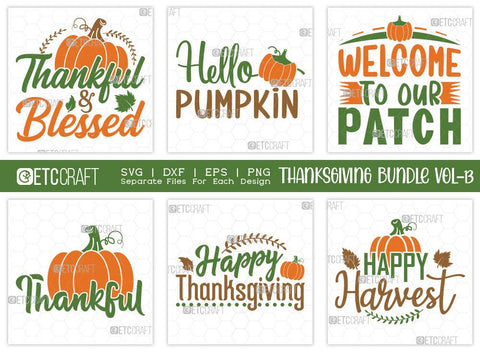 Thanksgiving Bundle Vol-13 | Thankful And Blessed Svg | Hello Pumpkin Svg | Welcome To Our Patch Svg | Thankful Svg | Happy Thanksgiving Svg | Happy Harvest | Thanksgiving Quotes SVG ETC Craft 