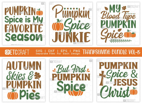 Thanksgiving Bundle Vol-15 | Pumpkin Spice Is My Favorite Season Svg | Autumn Skies & Pumpkin Pies Svg | But First Pumpkin Spice Svg | Pumpkin Spice & Jesus Christ Svg | Thanksgiving Quotes SVG ETC Craft 