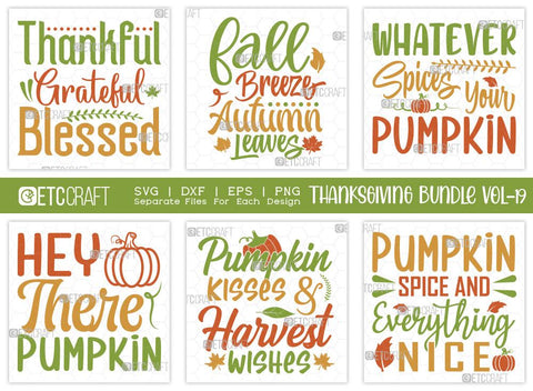 Thanksgiving Bundle Vol-19 | Thankful Grateful Blessed Svg | Whatever Spices Your Pumpkin Svg | Hey There Pumpkin Svg | Pumpkin Kisses & Harvest Wishes Svg | Pumpkin Spice And Everything Nice Svg | Thanksgiving Quotes SVG ETC Craft 