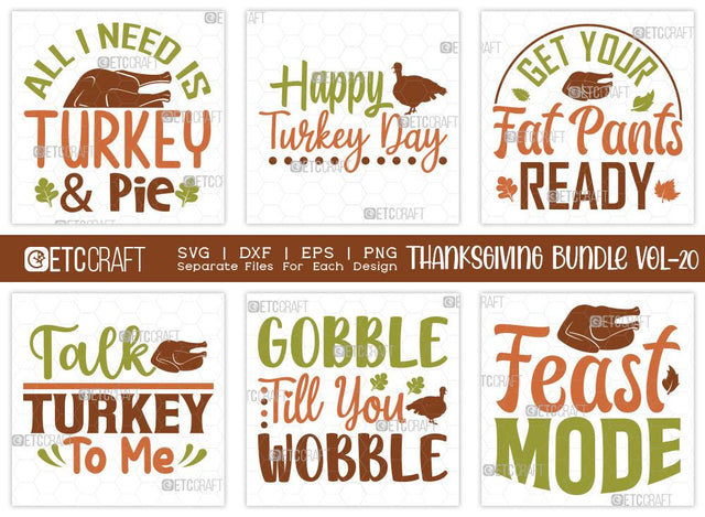 Thanksgiving Bundle Vol-20 | All I Need Is Turkey & Pie Svg | Talk Turkey To Me Svg | Gobble Till You Wobble Svg | Feast Mode Svg | Thanksgiving Quotes SVG ETC Craft 
