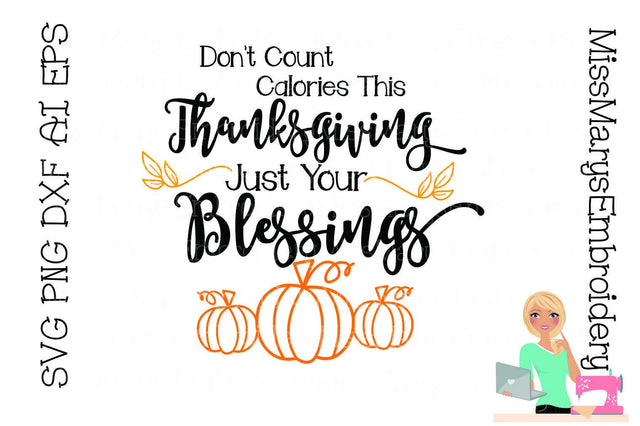Thanksgiving Calories Blessings SVG MissMarysEmbroidery 