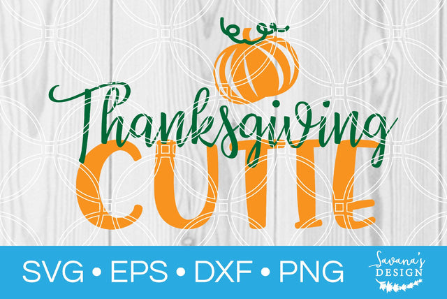 Thanksgiving Cutie SVG SavanasDesign 