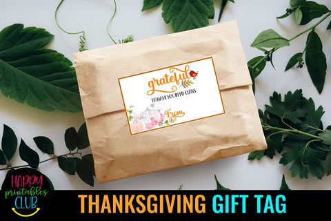 Thanksgiving Gift Tags- Printable Gift Tags Thanksgiving SVG Happy Printables Club 