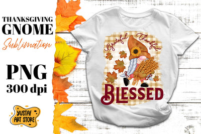Thanksgiving Gnome sublimation. Grateful Thankful Blessed Sublimation Yustaf Art Store 