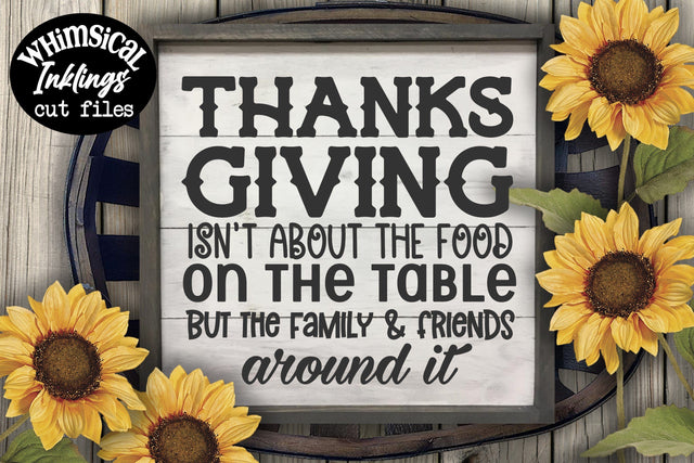 Thanksgiving Isn't About The Food SVG SVG Whimsical Inklings 