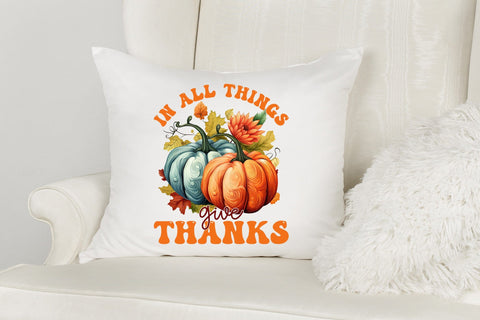 Thanksgiving PNG | In All Things Give Thanks Sublimation CraftLabSVG 