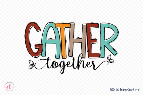 Thanksgiving PNG Sublimation | Gather Together Sublimation CraftLabSVG 