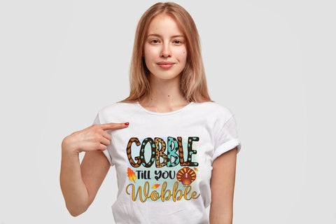 Thanksgiving PNG Sublimation - Gobble Till You Wobble Sublimation CraftLabSVG 