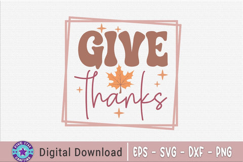Thanksgiving Quote SVG, Give thanks SVG FiveStarCrafting 