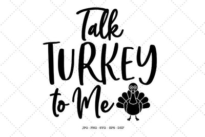Thanksgiving Shirts Svg, Talk Turkey to Me, Funny Thanksgiving, Thanksgiving Decor, Fall Svg Files, Turkey Cut File SVG SVG Digital Designer 