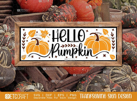 Thanksgiving Sign Bundle Vol-03 | Hello Pumpkin Svg | Welcome Pumpkin Svg | Happy Thanksgiving Svg | Hello Fall Svg | Hey There Pumpkin Svg | Thanksgiving Wood Sign Design SVG ETC Craft 