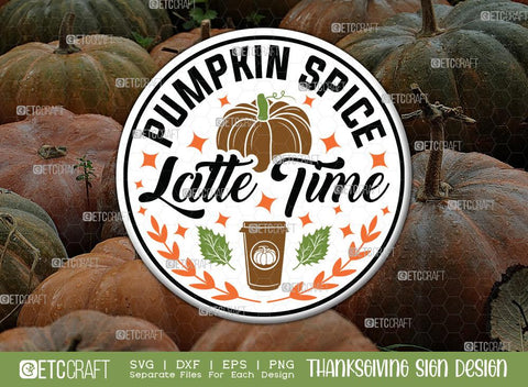 Thanksgiving Sign Bundle Vol-07 | Pumpkin Spice Latte Time Svg | It's Fall Y'all Svg | Autumn Blessings Svg | Fall Vibes Svg | Fall Is In The Air Svg | Thanksgiving Sign Design SVG ETC Craft 