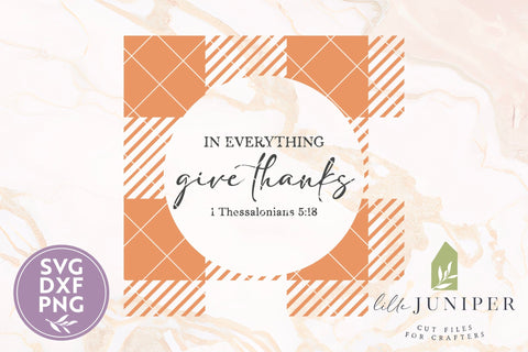 Thanksgiving Sign SVG, In Everything Give Thanks SVG SVG LilleJuniper 