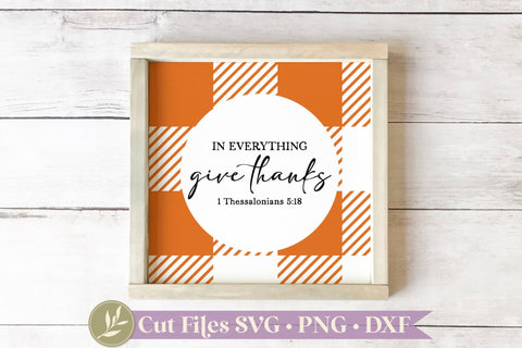 Thanksgiving Sign SVG, In Everything Give Thanks SVG SVG LilleJuniper 