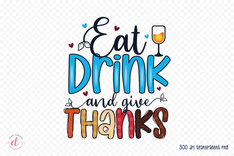 Thanksgiving Sublimation - Eat Drink and Give Thanks Sublimation CraftLabSVG 