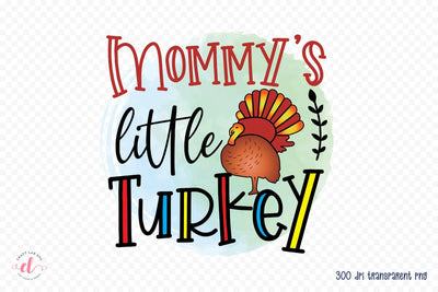 Thanksgiving Sublimation, Mommy's Little Turkey Sublimation CraftLabSVG 