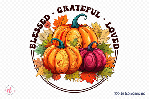Thanksgiving Sublimation PNG - Blessed Grateful Loved Sublimation CraftLabSVG 