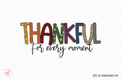 Thanksgiving Sublimation | Thankful for Every Moment Sublimation CraftLabSVG 