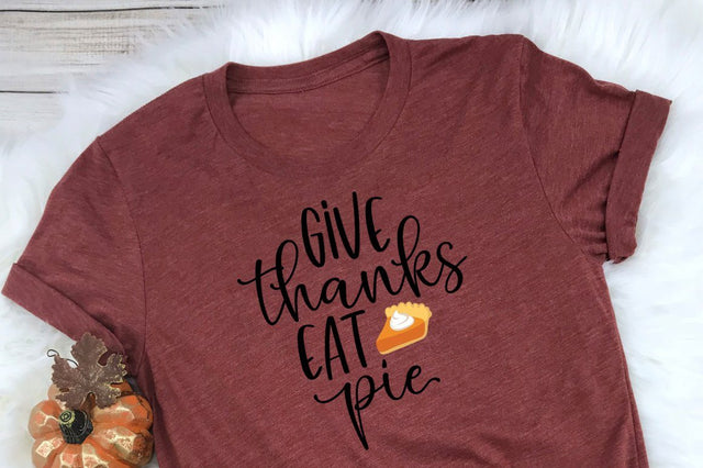 Thanksgiving SVG Cut File - Give Thanks Eat Pie SVG Simply Cutz 