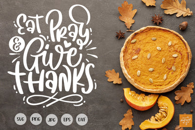 Thanksgiving SVG Eat Pray And Give Thanks SVG dapiyupi store 