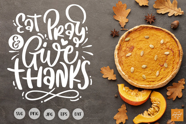 Thanksgiving SVG Eat Pray And Give Thanks SVG dapiyupi store 