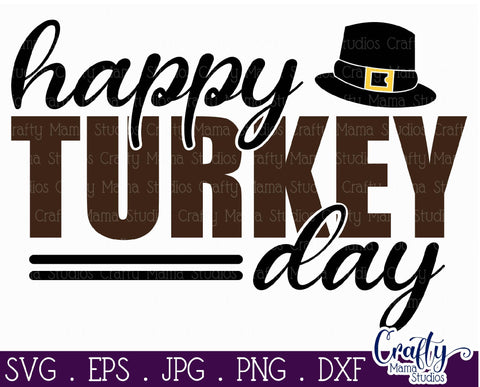 Thanksgiving Svg, Fall Svg, Happy Turkey Day Cut Sublimation SVG Crafty Mama Studios 